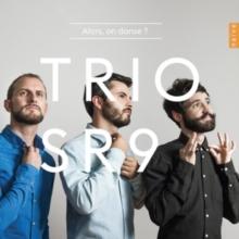 Trio Sr9: Alors, On Danse?