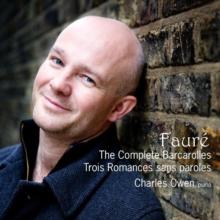 Faure: The Complete Barcarolles/Trois Romances Sans Paroles