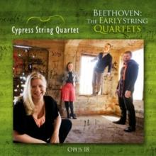 Beethoven: The Early String Quartets: Opus 18