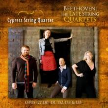 Beethoven: The Late String Quartets: Opus 127, 130, 131, 132, 133 & 135