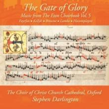 The Gate of Glory: Music from the Eton Choirbook