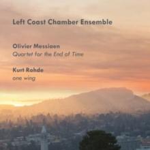 Olivier Messiaen: Quartet For The End Of Time/Kurt Rohde: One..