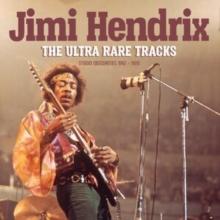 The Ultra Rare Tracks: Studio Obscurities 1967-1970