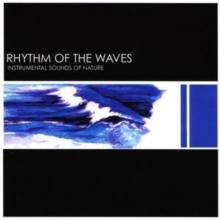 Instrumental Sounds Of Nature: Rhythm Of The Waves