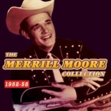 The Merrill Moore Collection: 1952-58