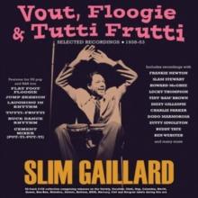 Vout/Floogie & Tutti Frutti: Selected Recordings 1938-53