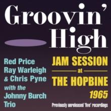 Groovin' High: Jam Session At The Hopbine 1965