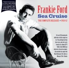 Sea Cruise: The Complete Releases 1958-62