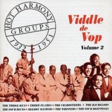 Viddle De Vop: Hot Harmony Groups 1932 - 1951 Volume 2