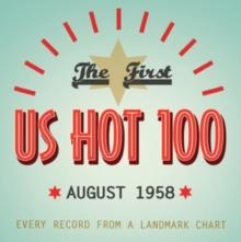 The First US Hot 100: August 1958: Every Record from a Landmark Chart