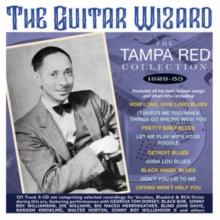 The Guitar Wizard: The Tampa Red Collection 1929-53