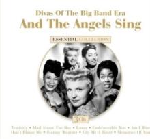 Divas of the Big Band Era: And the Angels Sing