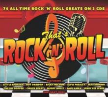 That's Rock 'N' Roll: 74 All Time Rock 'N' Roll Greats On 3 CDs