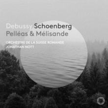 Debussy/Schoenberg: Pellas & Mlisande