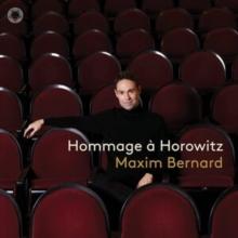 Maxim Bernard: Hommage  Horowitz