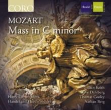 Wolfgang Amadeus Mozart: Mass in C Minor