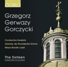 Grzegorz Gerwazy Gorczycki: Conductus Funebris/...