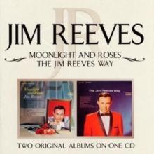 Moonlight And Roses/the Jim Reeves Way