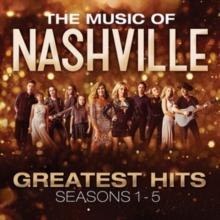 Nashville: The Music of Nashville - Greatest Hits Seasons 1-5