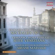 Strauss: Aus Italien, Op. 16/Wolf-Ferrari: Suite Veneziana