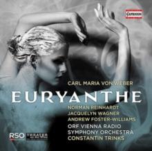 Carl Maria Von Weber: Euryanthe