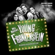 Mel Brooks' Young Frankenstein: Recorded Live In The West End