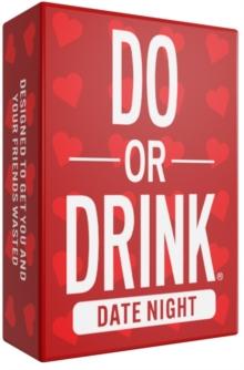 Do or Drink : Date Night (Wasted) Game