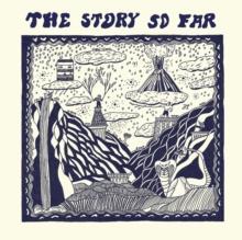 The Story So Far