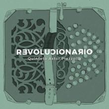 Astor Piazzolla: Revolutionario