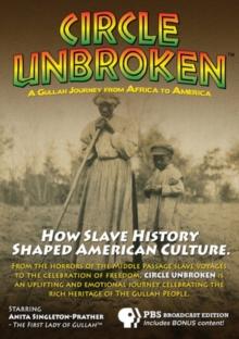 Circle Unbroken - A Gullah Journey from Africa to America