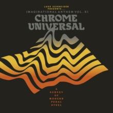 Imaginational Anthem: Chrome Universal: A Survey Of Modern Pedal Steel