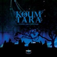 Koum Tara: Chaabi, Jazz And Strings