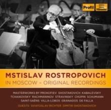 Mstislav Rostropovich: In Moscow: Original Recordings