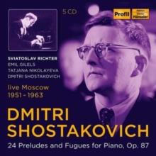 Dmitri Shostakovich: 24 Preludes and Fugues for Piano, Op. 87: Live in Moscow 1951-1963