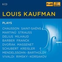 Louis Kaufman Plays: Chausson/Saint-Sans/Martinu/Strauss/...