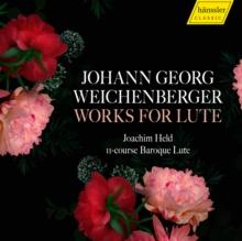 Johann Georg Weichenberger: Works for Lute