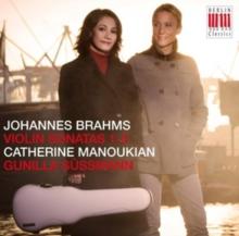 Johannes Brahms: Violin Sonatas 1-3