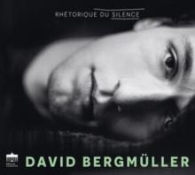 David Bergmller: Rhtorique Du Silence