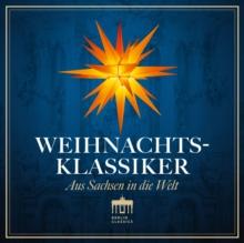 Weihnachts-Klassiker: Aus Sachsen In Die Welt