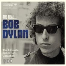 The Real... Bob Dylan: The Ultimate Bob Dylan Collection