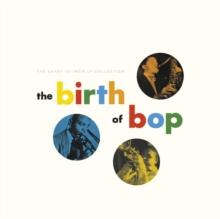 The Birth Of Bop: The Savoy 10-inch LP Collection