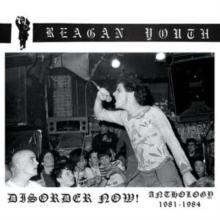 Disorder Now!: Anthology 1981-1984