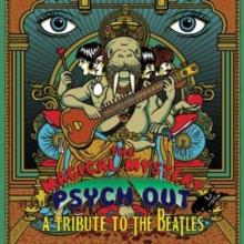 The Magical Mystery Psych-out: A Tribute To The Beatles