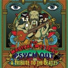 The Magical Mystery Psych Out: A Tribute To The Beatles