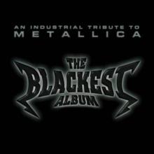 The Blackest Album: An Industrial Tribute To Metallica