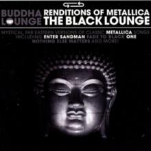 Buddha Lounge Renditions Of Metallica: The Black Lounge