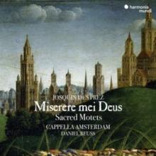 Josquin Des Prez: Miserere Mei Deus/Sacred Motets