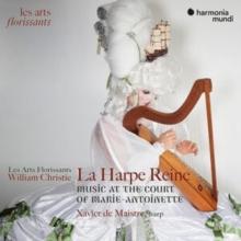 La Harpe Reine: Music At The Court Of Marie-Antoinette