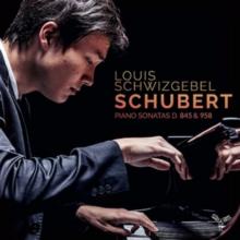 Louis Schwizgebel: Schubert - Piano Sonatas D 845 & 958