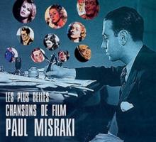 The Most Beautiful Movie Songs of Paul Misraki: Le Plus Belles Chansons De Film Paul Misraki